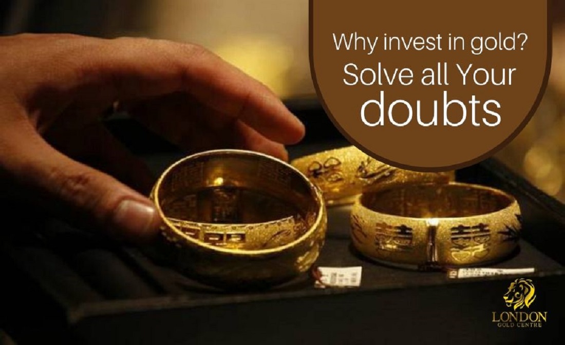 Why Invest In Gold? Solve All Your Doubts