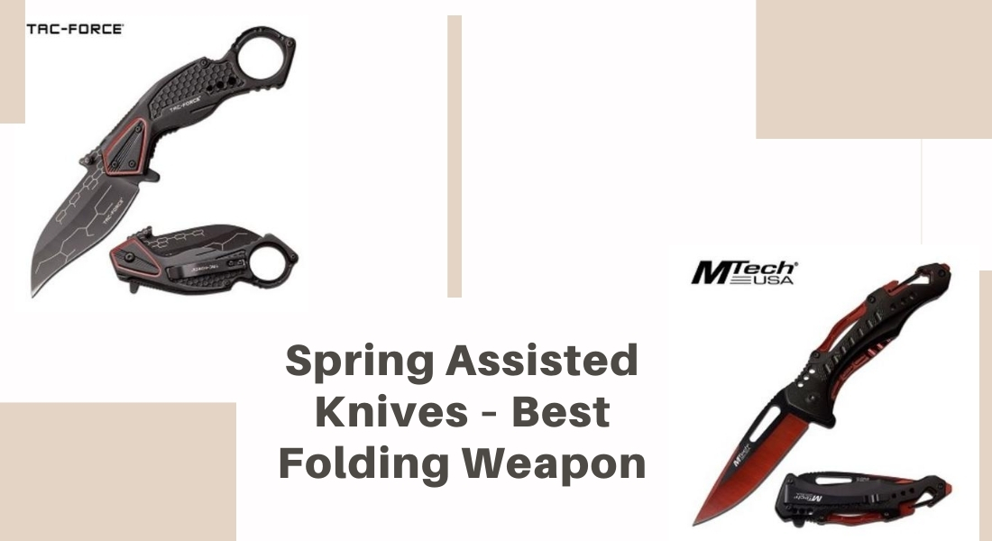 Spring Assisted Knives – Best Folding Weapon