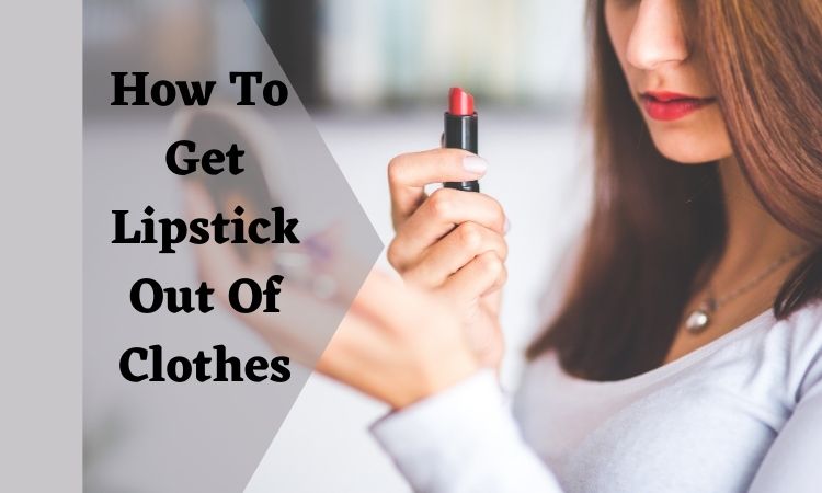 hairspray can remove lipstick