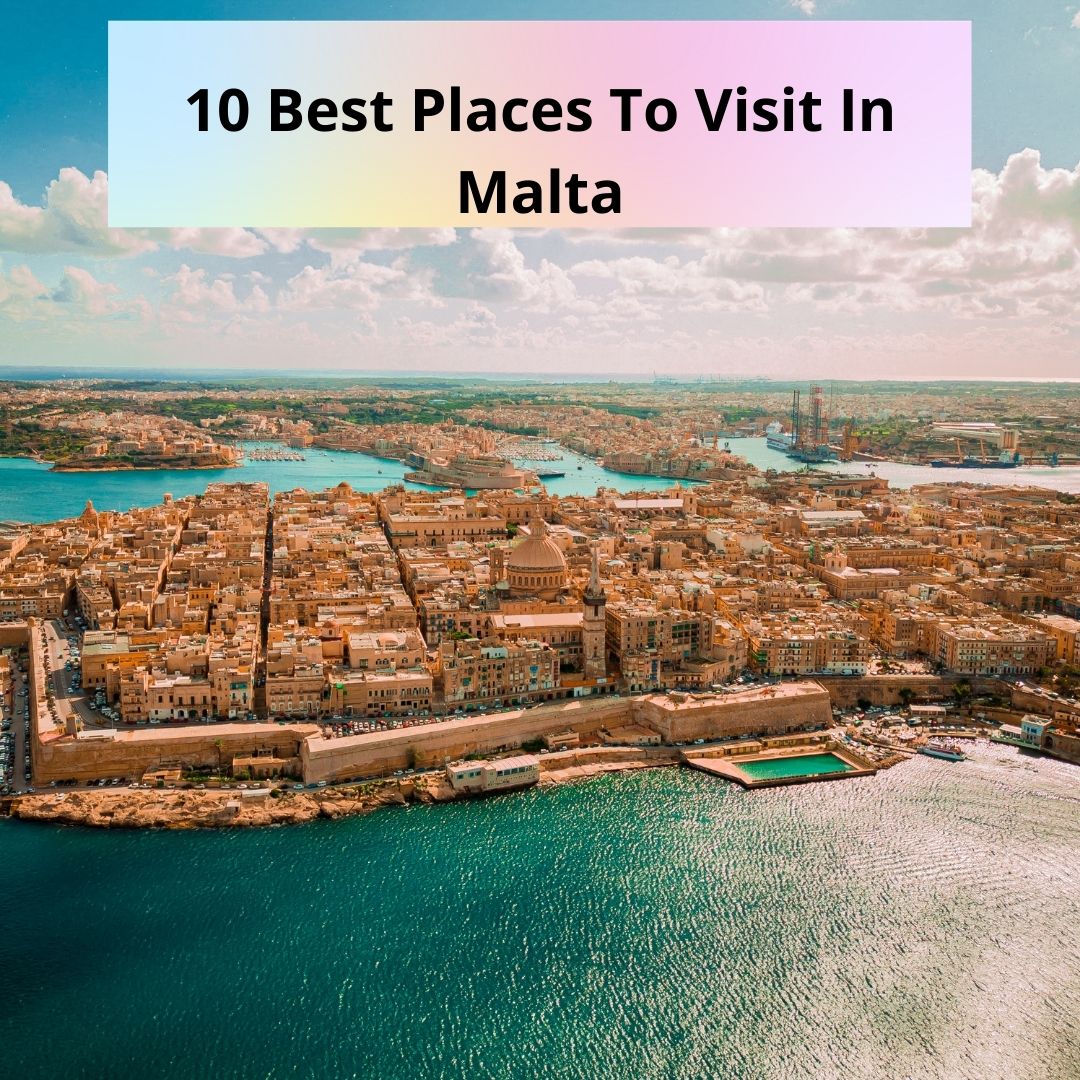 10 Best Places To Visit In Malta