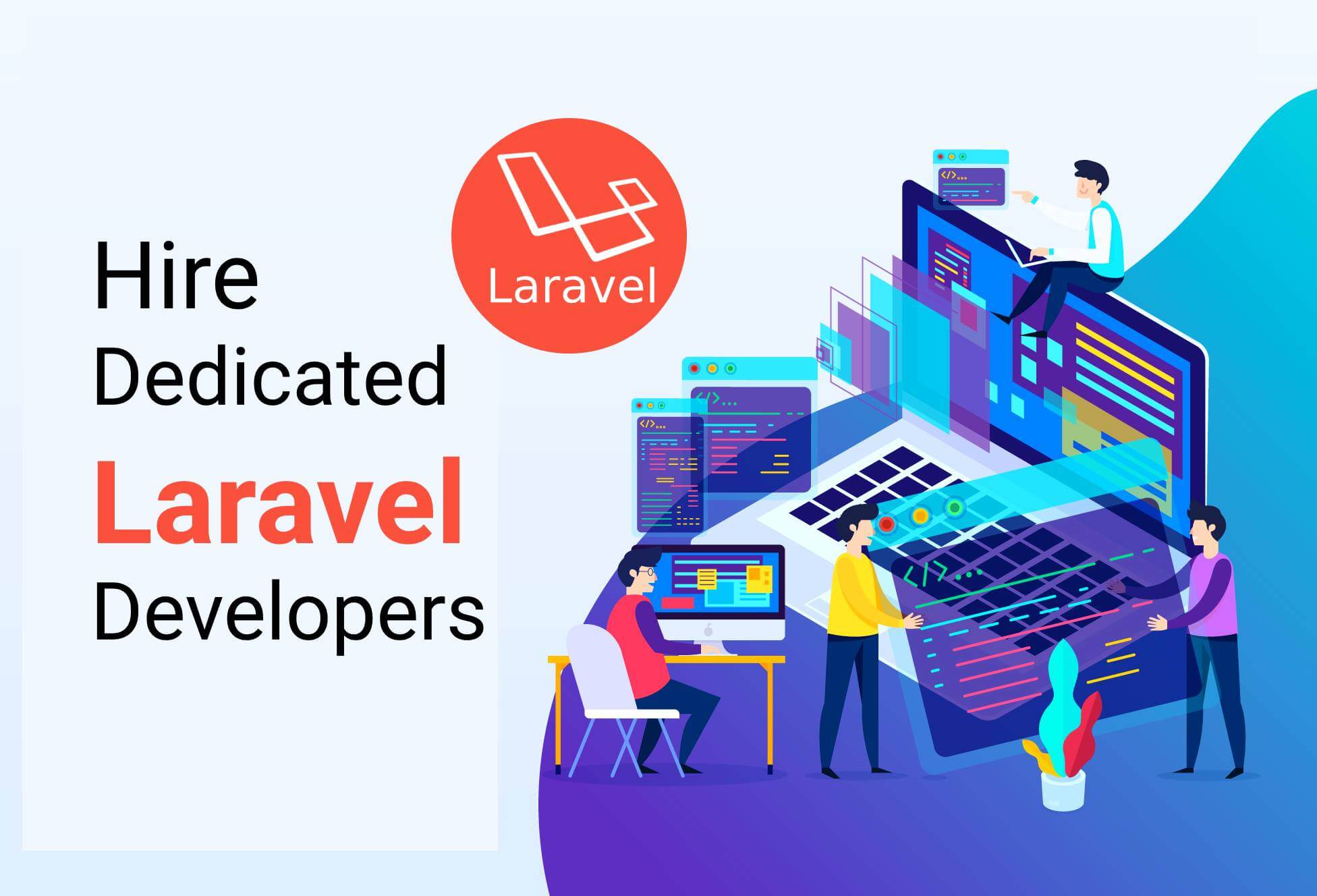 Why Choose Web Development India for Hiring Laravel Developer?