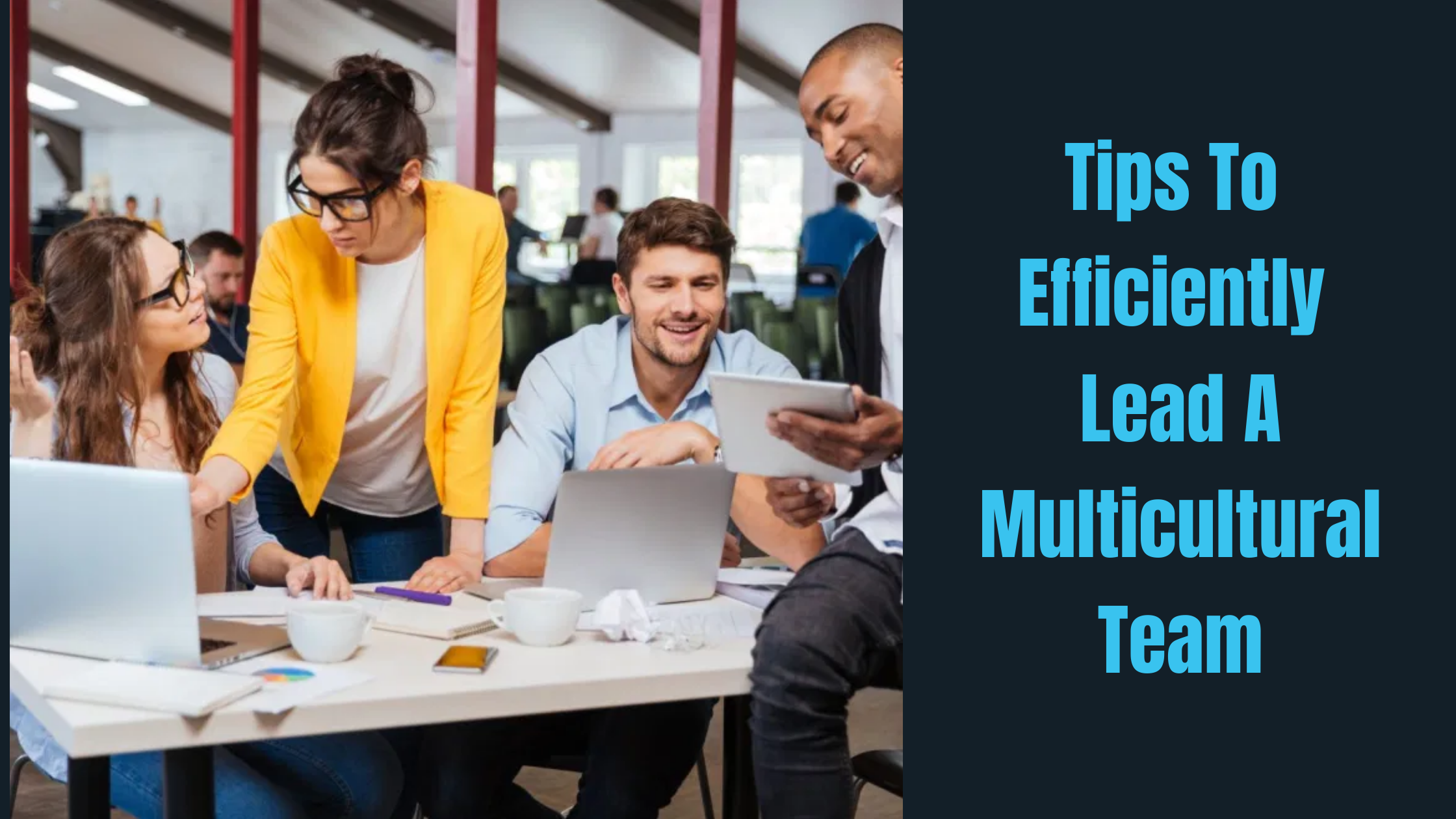 Tips To Efficiently Lead A Multicultural Team