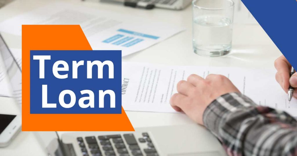 6 Important Things to Know About A Term Loan