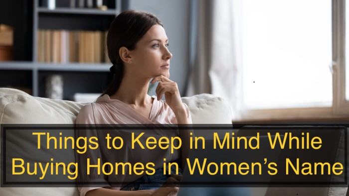 Things to Keep in Mind While Buying Homes in Women’s Name