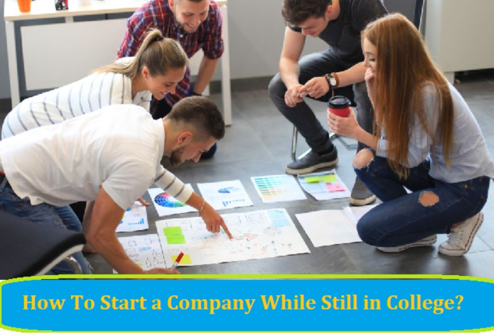 how to start a company while still in college