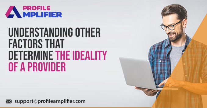 Understanding Other Factors That Determine the Ideality of a Provider