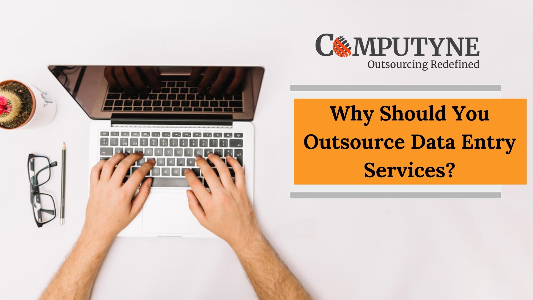 Why Should You Outsource Data Entry Services?