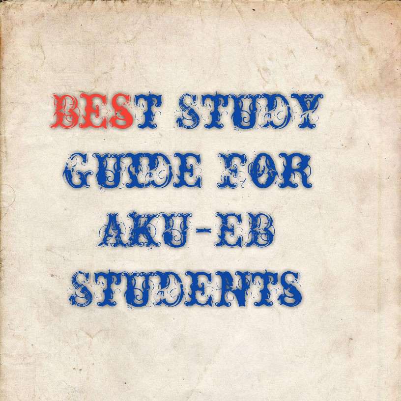 Best Study Guide for AKU-EB Students