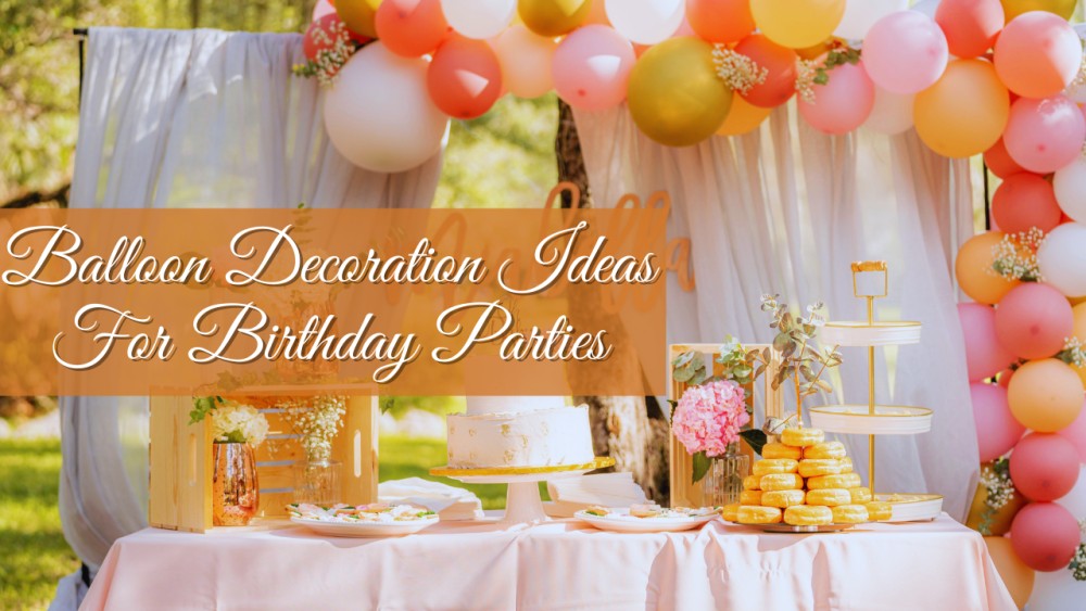 Easy Balloon Decoration Ideas For Birthday Parties in Kolkata