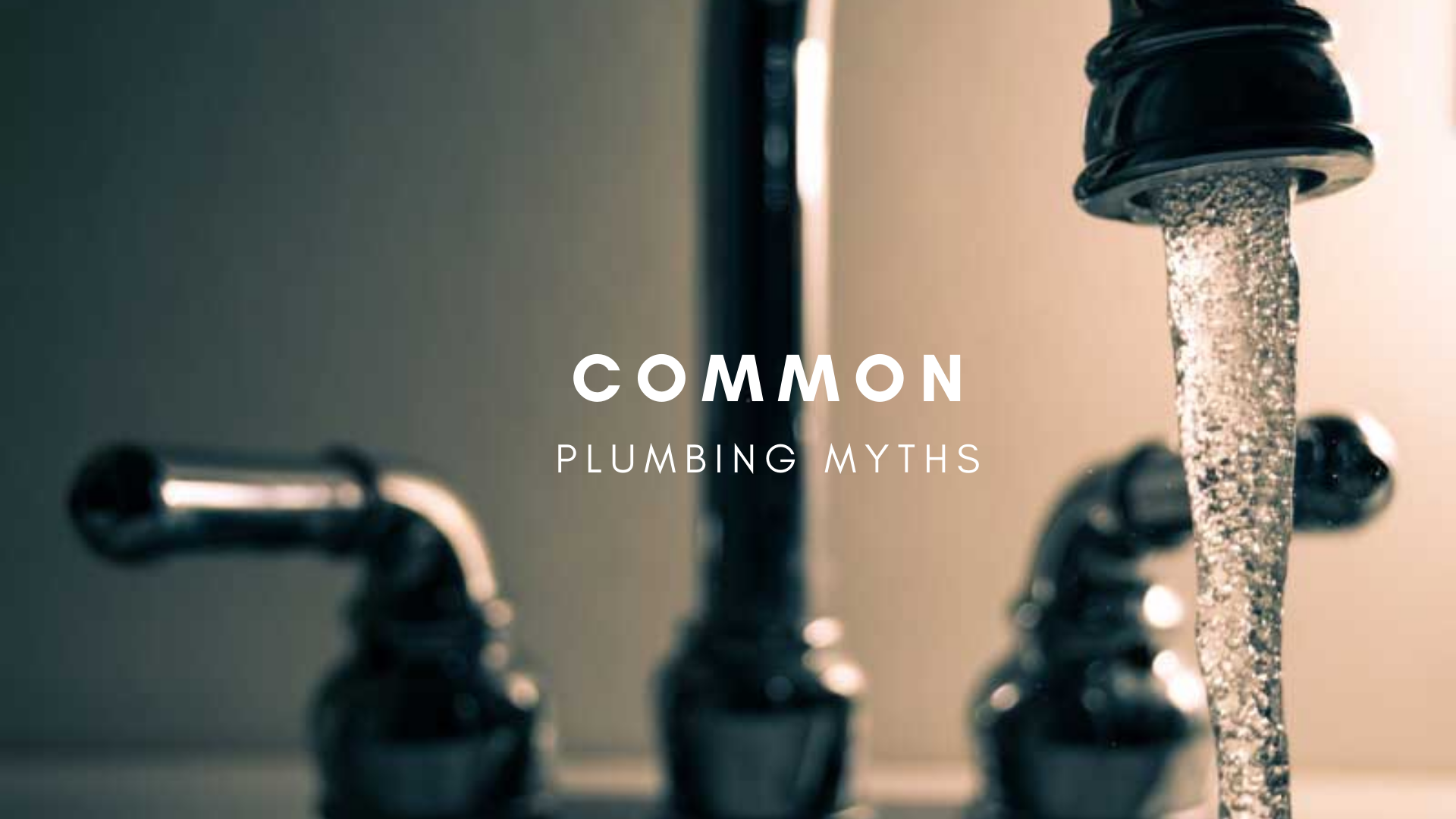 The Plumbing Myths That Can Confuse You