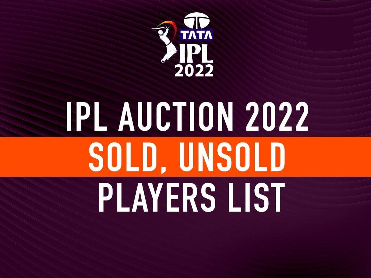 Here is the Full List of Players Sold and Unsold In IPL 2022 Mega Auction