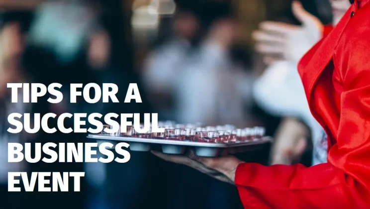 A Guide to Making Your Business Event Run Smoothly