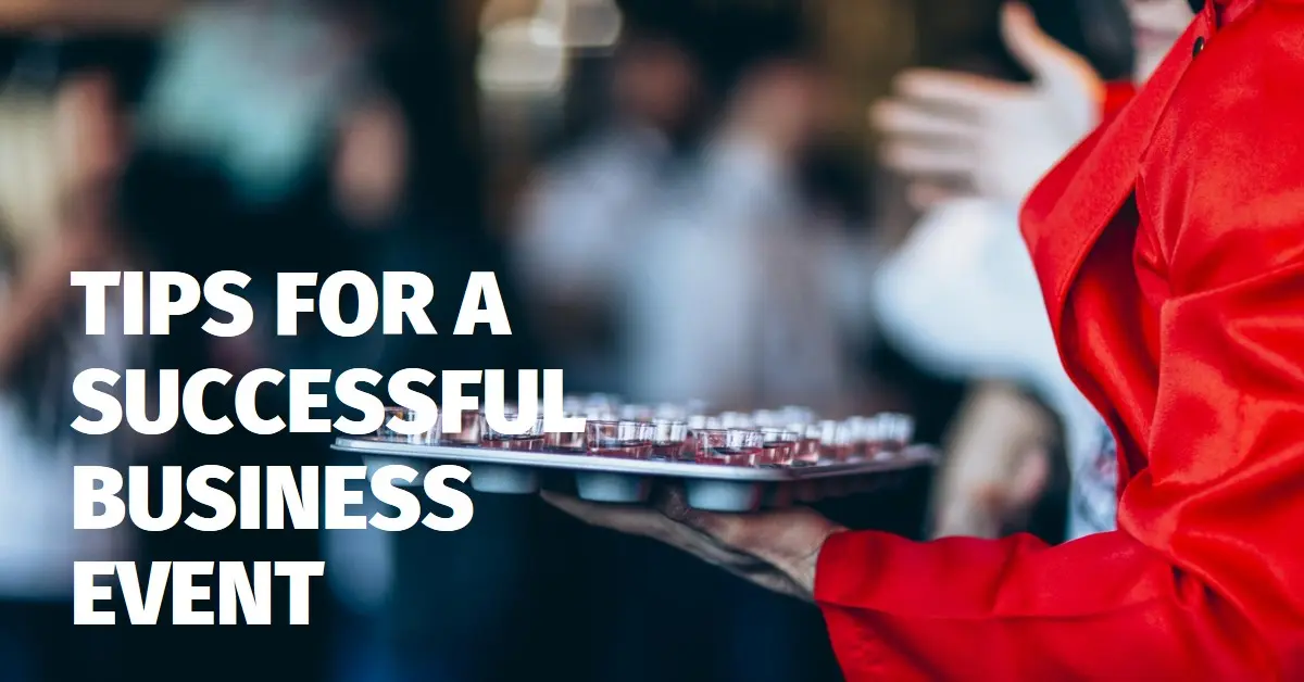 Guide to Making Your Business Event Run Smoothly