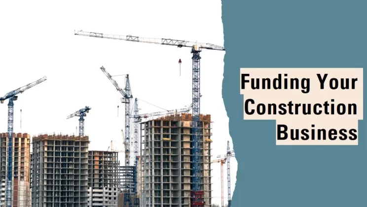 How to Fund Your Construction Business?