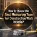 Best Measuring Tape For Construction Work In India
